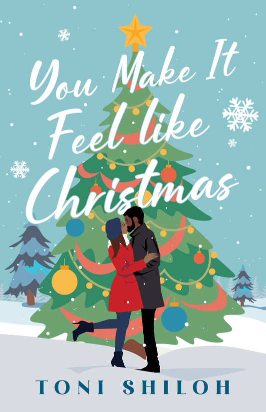 You Make It Feel Like Christmas - by Toni Shiloh (Paperback)