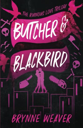 Butcher & Blackbird (The Ruinous Love Trilogy #1) (Paperback)