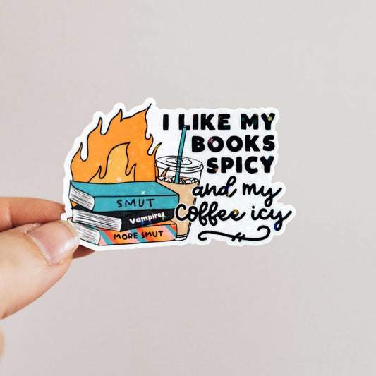 Sticker - I Like My Books Spicy and My Coffee Icy