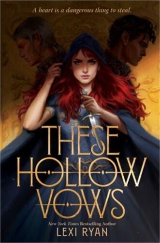 These Hollow Vows (These Hollow Vows, 1) by Lexi Ryan