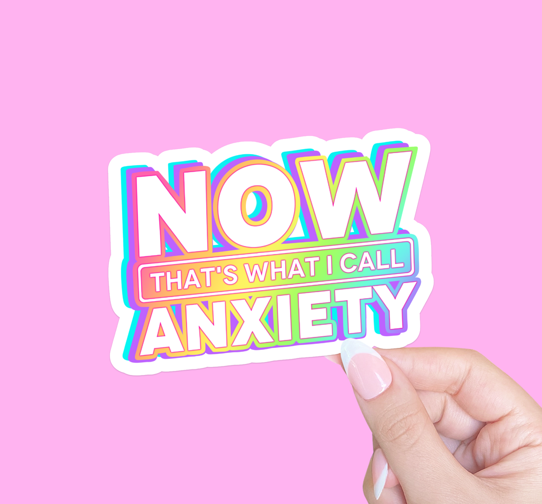 Sticker - Now That's What I Call Anxiety