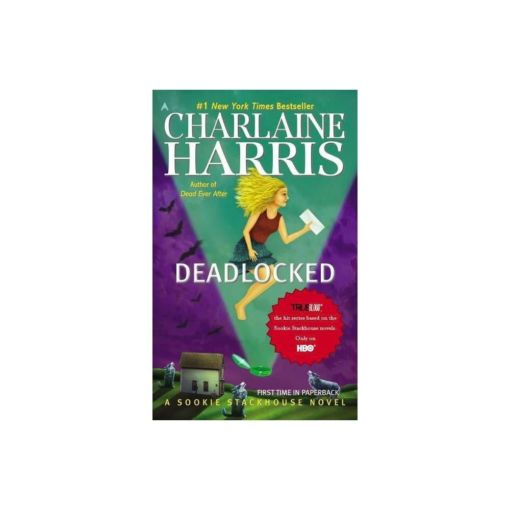 Deadlocked (Sookie Stackhouse/True Blood, Book 12) by Charlaine Harris