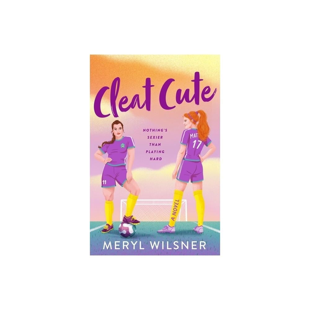 Cleat Cute - by Meryl Wilsner (Paperback)