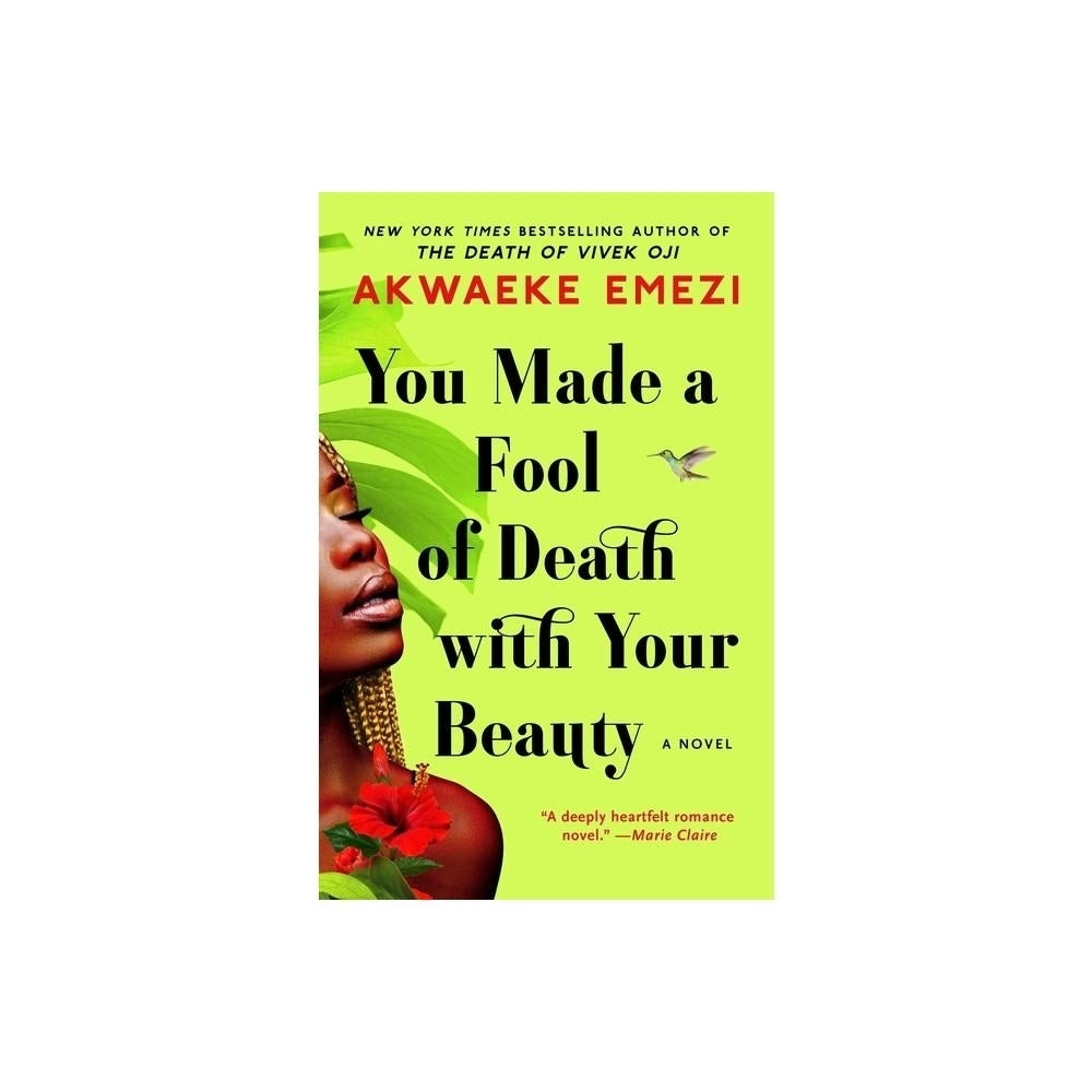 You Made a Fool of Death with Your Beauty - by akwaeke (Paperback)