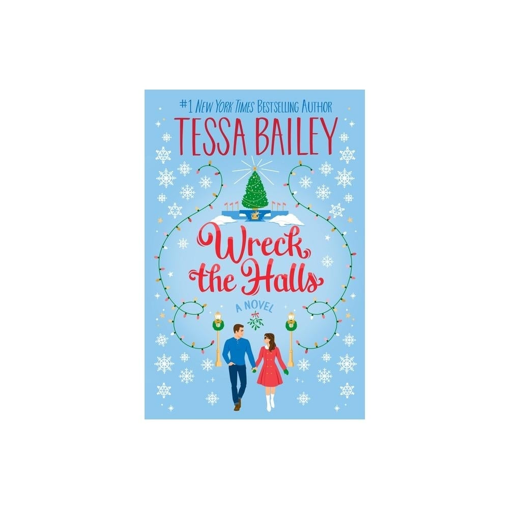 Wreck the Halls - by Tessa Bailey (Paperback)