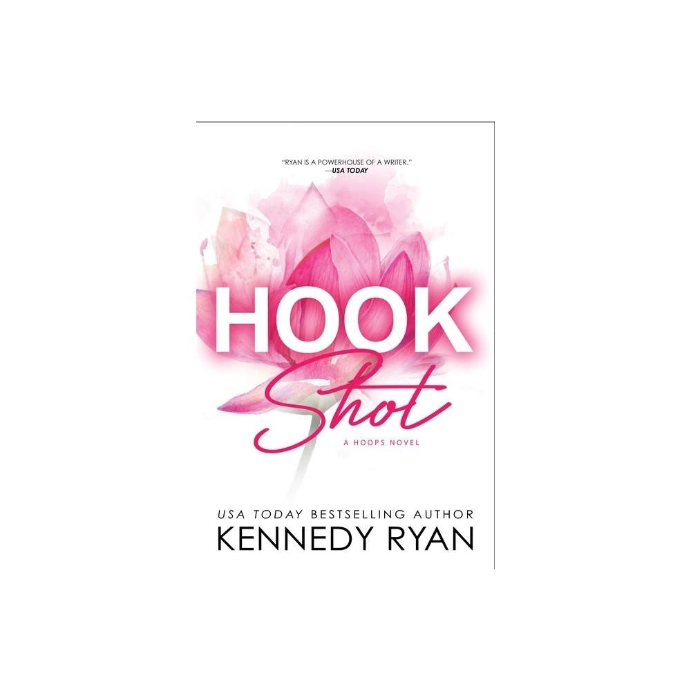 Hook Shot - (Hoops) by Kennedy Ryan (Paperback)