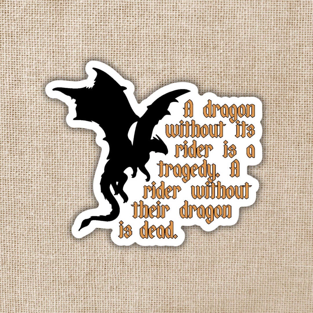 Sticker - Dragon Without Their Rider Quote Sticker | Fourth Wing