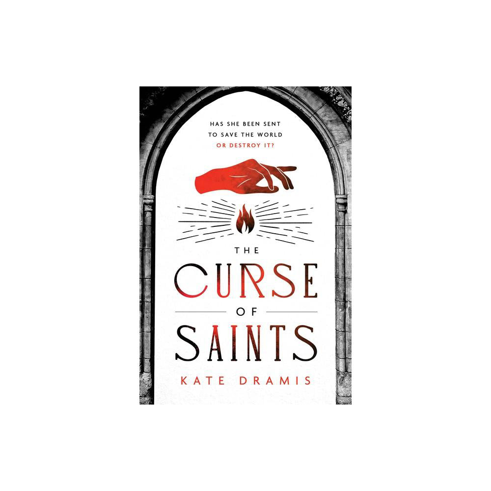 The Curse of Saints - by Kate Dramis (Paperback)