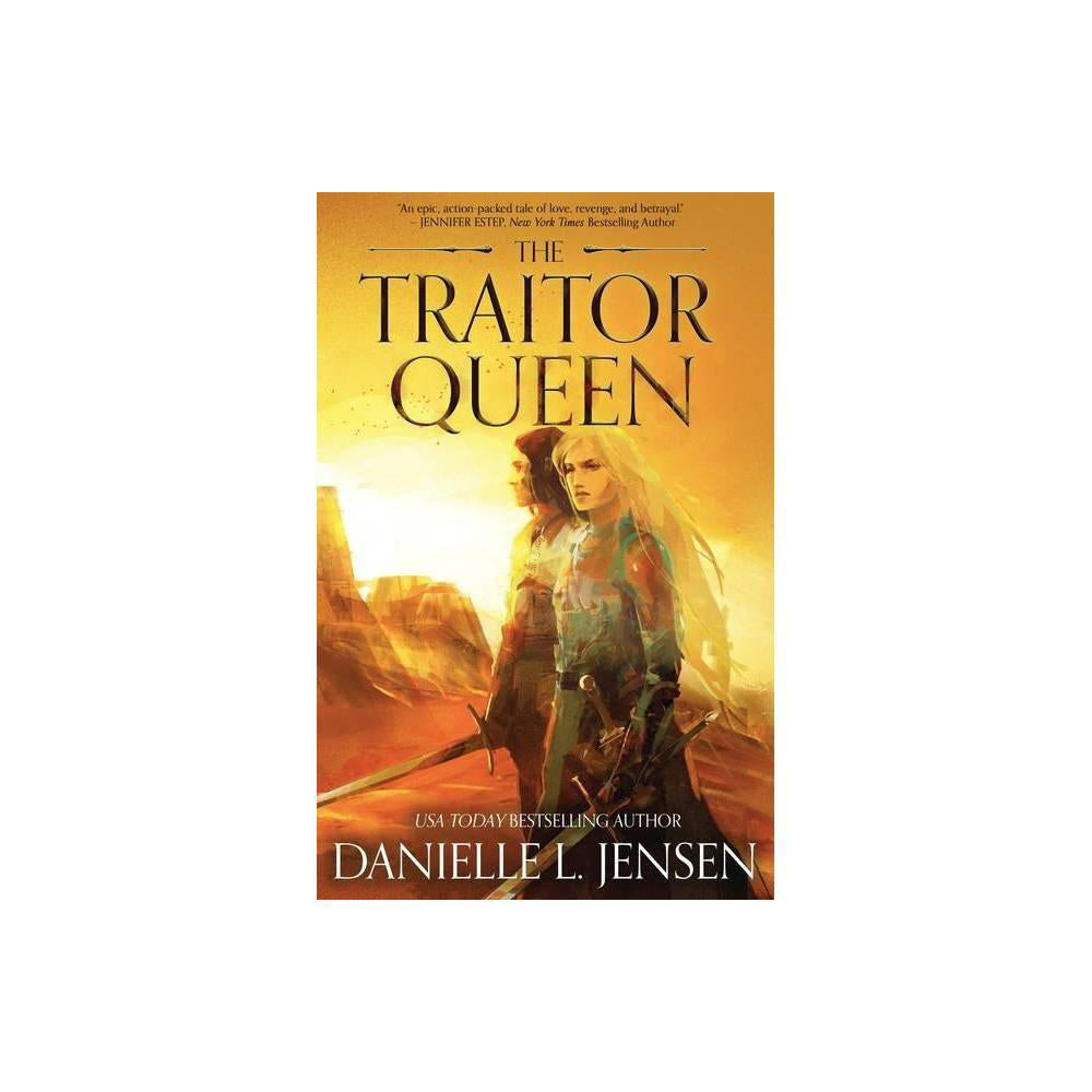 The Traitor Queen First Edition - by Danielle L Jensen (Paperback)