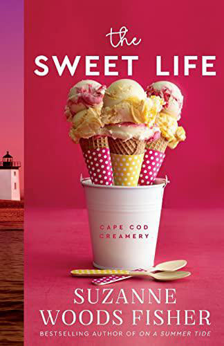 Sweet Life (Cape Cod Creamery) by Suzanne Woods Fisher