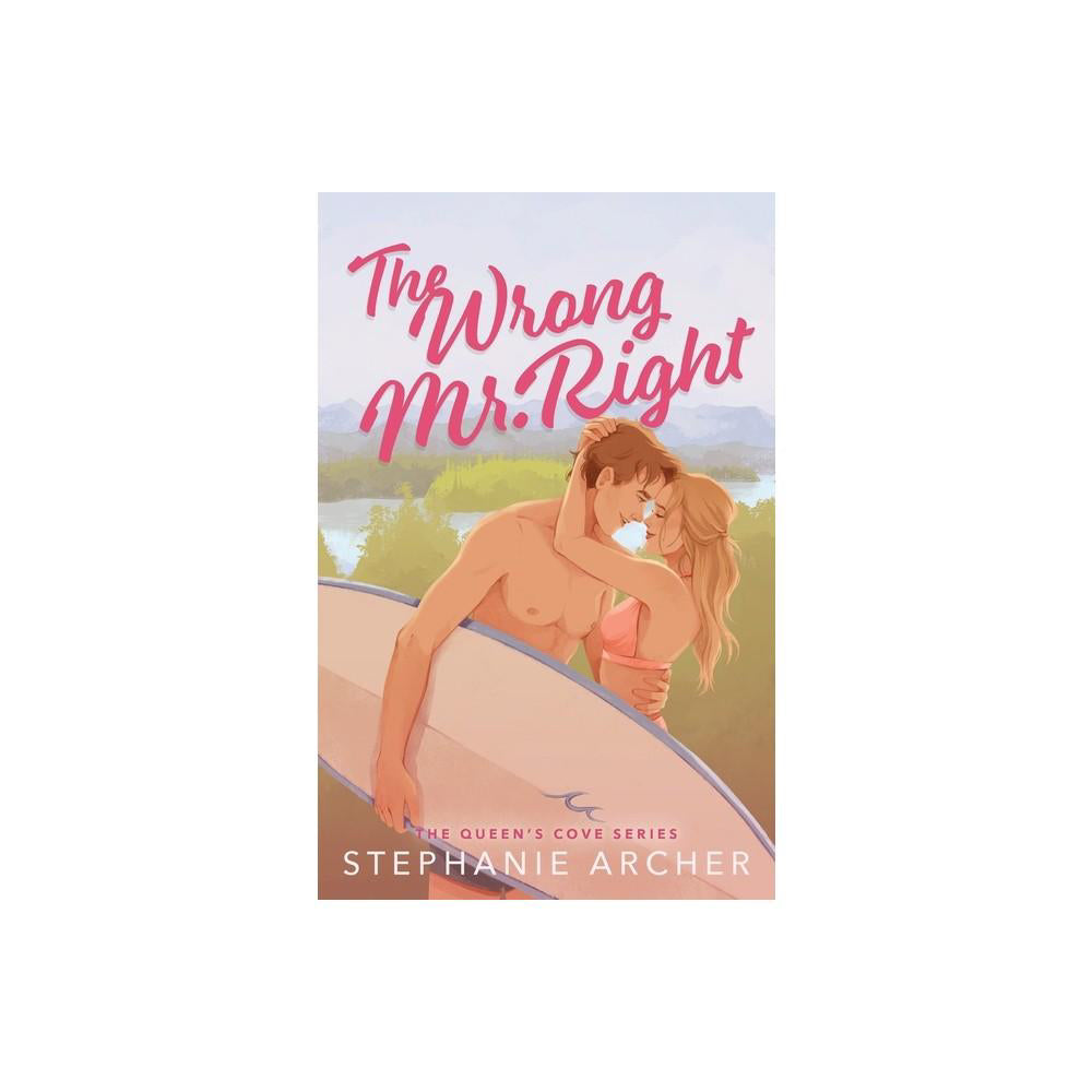 The Wrong Mr. Right (The Queen's Cove Series #2) (Paperback)