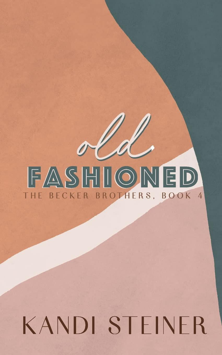 Old Fashioned (Becker Brothers #4) (Paperback) (Special Edition)