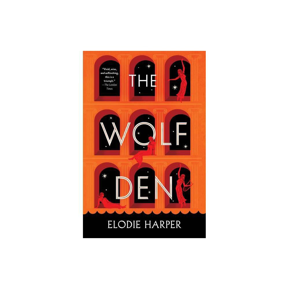 The Wolf Den by Elodie Harper