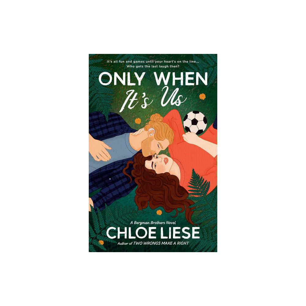Only When It's Us - (Bergman Brothers) by Chloe Liese (Paperback)
