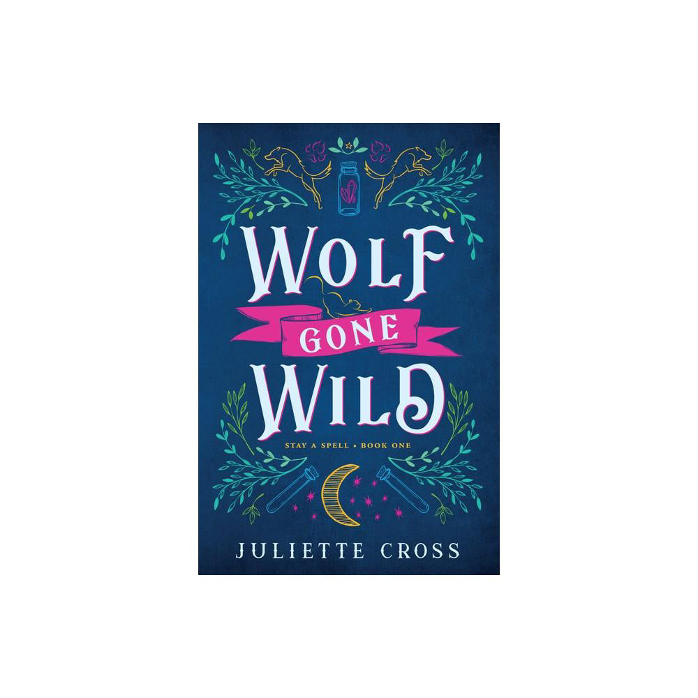 Wolf Gone Wild (Stay a Spell #1) (Paperback)
