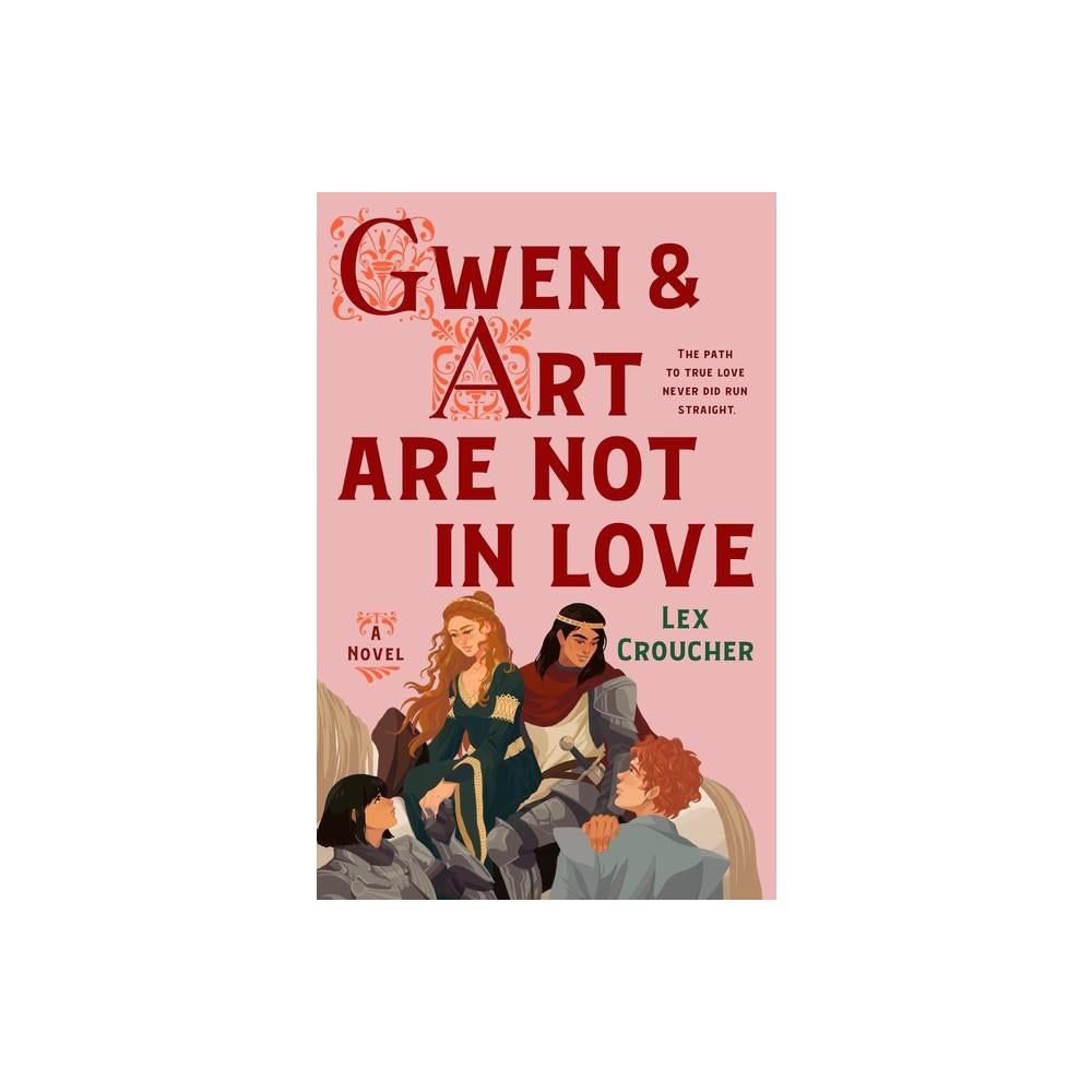 Gwen & Art Are Not in Love - by Lex Croucher (Hardcover)