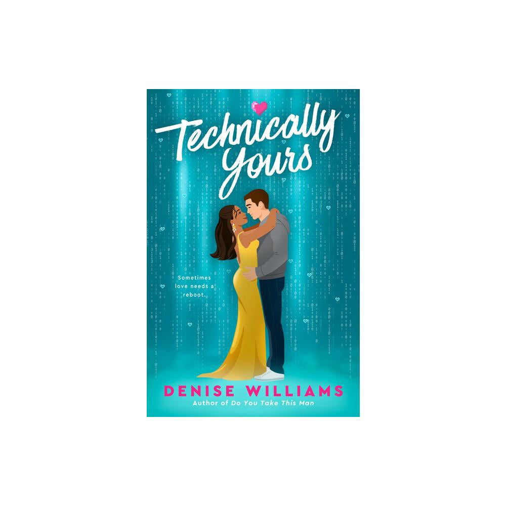 Technically Yours - by Denise Williams (Paperback)
